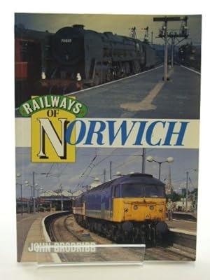 Bild des Verkufers fr Railways of Norwich zum Verkauf von WeBuyBooks