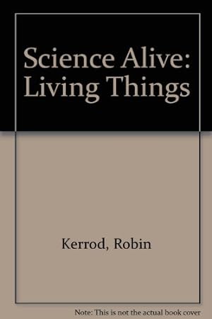Seller image for Science Alive: Living Things for sale by WeBuyBooks