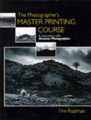 Seller image for The Photographer's Master Printing Course: In Association with "Amateur Photographer" for sale by WeBuyBooks