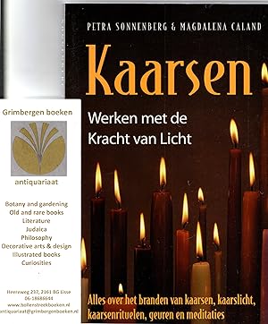 Bild des Verkufers fr Kaarsen - werken met de kracht van licht / alles over het branden van kaarsen, kaarslicht, kaarsenrituelen, geuren en meditaties zum Verkauf von Grimbergen Booksellers