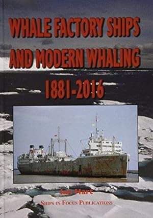 Imagen del vendedor de Whale Factory Ships and Modern Whaling 1881-2016 a la venta por WeBuyBooks