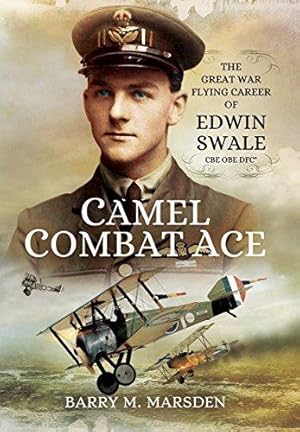 Immagine del venditore per Camel Combat Ace: The Great War Flying Career of Edwin Swale CBE OBE DFC venduto da WeBuyBooks