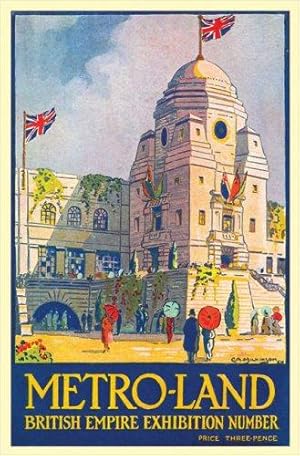 Bild des Verkufers fr Metro-Land: British Empire Exhibition 1924 Edition: 1924 British Empire Edition zum Verkauf von WeBuyBooks