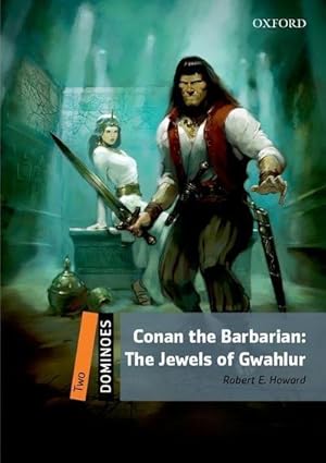 Bild des Verkufers fr Dominoes: Two: Conan the Barbarian: The Jewels of Gwahlur : Level 2 - TV & Film Adventure zum Verkauf von Smartbuy