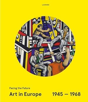 Imagen del vendedor de Art in Europe 1945-1968 : Facing the Future a la venta por GreatBookPrices