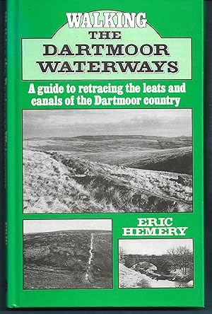 Seller image for Walking the Dartmoor Waterways. A guide to retracing the leats and canals of the Dartmoor country. for sale by MAE Books