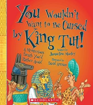 Image du vendeur pour You Wouldn't Want to Be Cursed by King Tut! mis en vente par GreatBookPrices