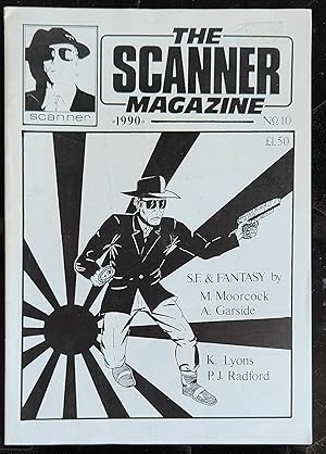 Imagen del vendedor de The Scanner Magazine No.10 1990 / Michael Moorcock "The Lives and Times of Jerry Cornelius" / Keith Lyons & Paul Leone "Big In Japan" / Alan Garside "War Sucks" / Doktor Sax "Hello Goodbye" / Alan Garside "Back On The London Stage" a la venta por Shore Books