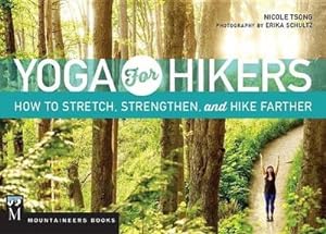 Bild des Verkufers fr Yoga for Hikers : How to Stretch, Strengthen, and Hike Farther zum Verkauf von AHA-BUCH GmbH