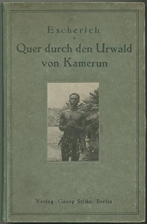 Imagen del vendedor de Quer durch den Urwald von Kamerun. a la venta por Schsisches Auktionshaus & Antiquariat