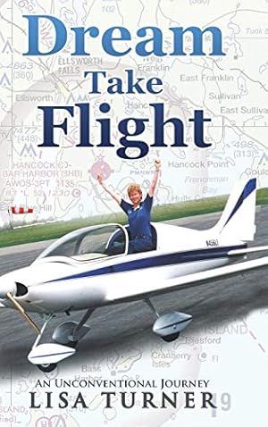 Bild des Verkufers fr Dream Take Flight: An Unconventional Journey zum Verkauf von WeBuyBooks