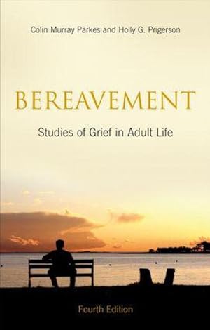 Immagine del venditore per Bereavement : Studies of Grief in Adult Life, Fourth Edition venduto da AHA-BUCH GmbH