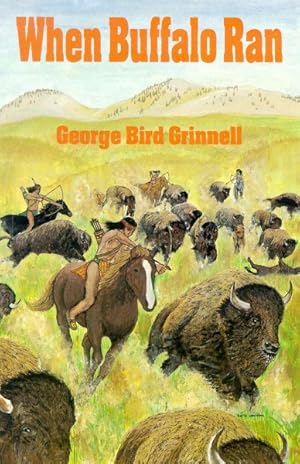 Seller image for When Buffalo Ran for sale by GreatBookPrices