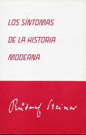 Image du vendeur pour LOS SNTOMAS DE LA HISTORIA MODERNA. Nueve conferencias dadas en Dornach entre el 18 de Octubre y el 3 de Noviembre de 1918. Trad. Paul Gladish Butt. mis en vente par angeles sancha libros