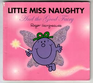 Seller image for Little Miss Naughty and the Good Fairy for sale by The Children's Bookshop