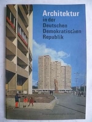 Architektur in der Deutschen Demokratischen Republik. Materialsammlung für Schüler für die Kunstb...