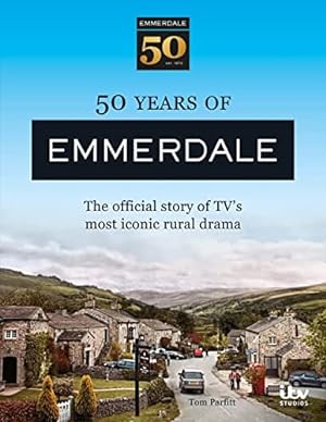 Imagen del vendedor de 50 Years of Emmerdale: The official story of TV's most iconic rural drama a la venta por WeBuyBooks