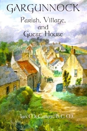Seller image for Gargunnock: Parish, Village and Guest House for sale by WeBuyBooks