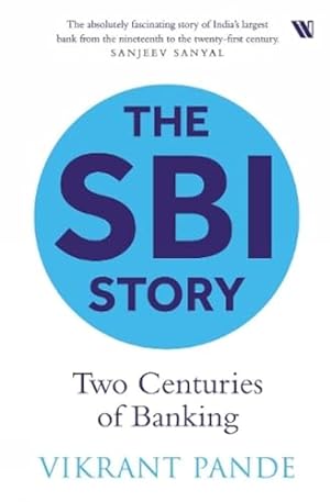 Bild des Verkufers fr The SBI Story: Two Centuries of Banking zum Verkauf von WeBuyBooks