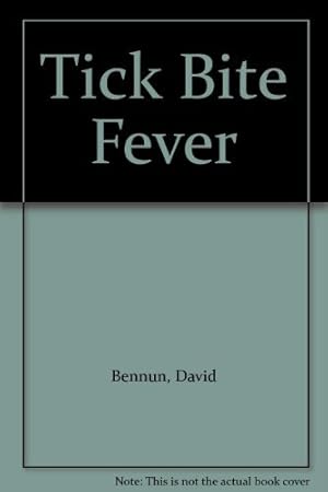 Bild des Verkufers fr Tick Bite Fever zum Verkauf von WeBuyBooks