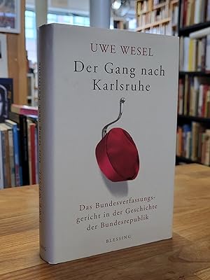 Bild des Verkufers fr Der Gang nach Karlsruhe - Das Bundesverfassungsgericht in der Geschichte der Bundesrepublik, zum Verkauf von Antiquariat Orban & Streu GbR