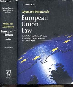 Imagen del vendedor de Wyatt and Dashwood's European Union Law - sixth edition a la venta por Le-Livre
