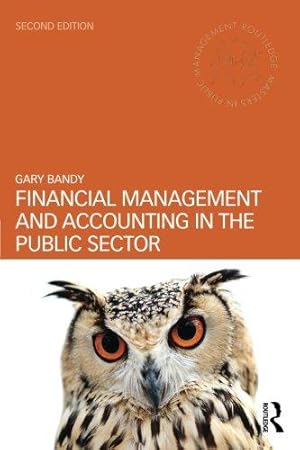 Bild des Verkufers fr Financial Management and Accounting in the Public Sector (Routledge Masters in Public Management) zum Verkauf von WeBuyBooks