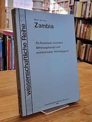 Seller image for Zambia - Ein Frontstaat zwischen Befreiungskampf und postkolonialer Abhngigkeit, for sale by Antiquariat Orban & Streu GbR