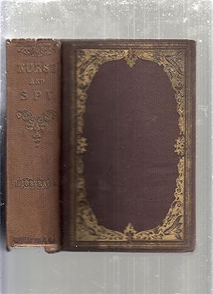 Nurse and Spy in the Union Army:; Comprising The Adventures and Experiences of a Woman in Hospita...