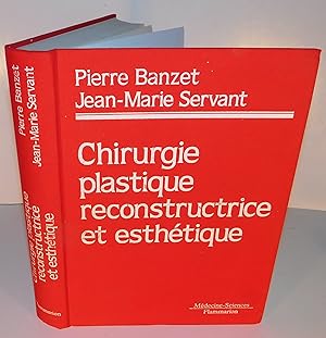 Image du vendeur pour CHIRURGIE PLASTIQUE RECONSTRUCTRICE ET ESTHTIQUE mis en vente par Librairie Montral