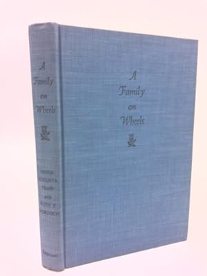 Imagen del vendedor de A Family on Wheels: Further Adventures of the Von Trapp Family Singers a la venta por ThriftBooksVintage