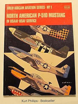 North American P-51D Mustang in USAAF-USAF Service (Arco-Aircam Aviation Series, No. 1)