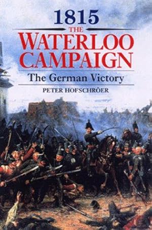 Seller image for 1815: The Waterloo Campaign. Volume 2: The German Victory for sale by WeBuyBooks