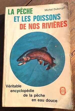 Image du vendeur pour La peche et les poissons de nos rivieres mis en vente par Librairie La cabane aux bouquins