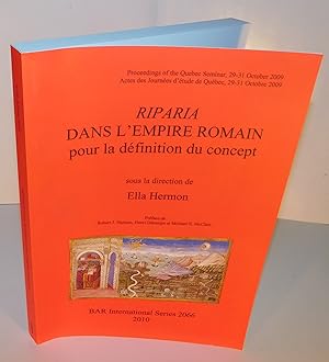 RIPARIA DANS L’EMPIRE ROMAIN pour la définition du concept (Actes des Journées d’étudede Québec)