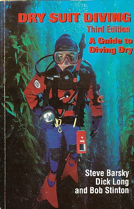 Immagine del venditore per Dry Suit Diving - a Guide to Diving Dry venduto da Bookshelf of Maine