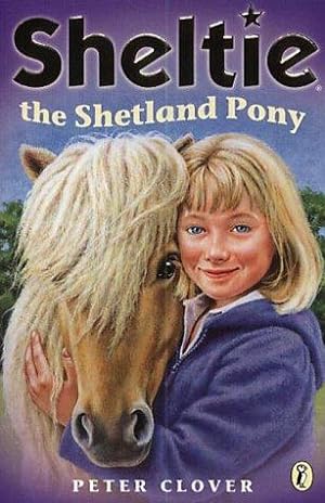 Imagen del vendedor de Sheltie the Shetland Pony: AND Sheltie Saves the Day a la venta por WeBuyBooks