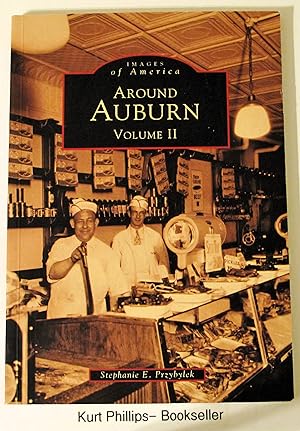 Around Auburn (NY) Volume II (Images of America series)