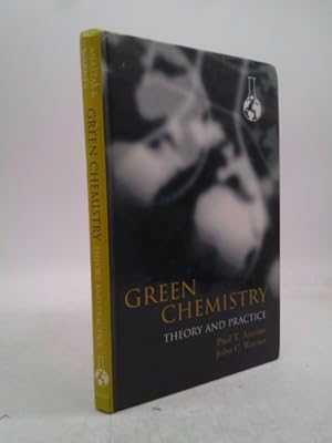 Seller image for Green Chemistry: Theory and Practice for sale by ThriftBooksVintage