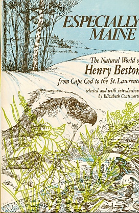 Seller image for Especially Maine : the Natural World of Henry Beston from Cape Cod to the St. Lawrence. for sale by Bookshelf of Maine