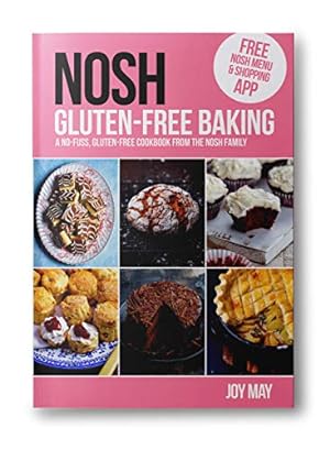 Imagen del vendedor de NOSH Gluten Free Baking: Another No Fuss, Gluten Free Cookbook from the NOSH Family a la venta por WeBuyBooks