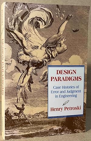 Bild des Verkufers fr Design Paradigms _ Case Histories of Error and Judgement in Engineering zum Verkauf von San Francisco Book Company