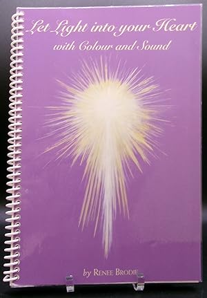 Seller image for LET LIGHT INTO YOUR HEART: With Color and Sound for sale by BOOKFELLOWS Fine Books, ABAA