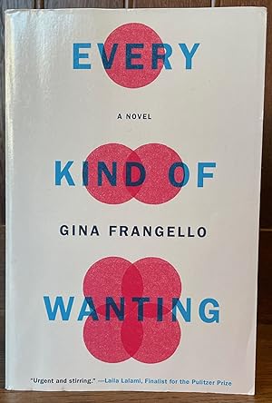 Imagen del vendedor de Every Kind of Wanting [FIRST EDITION] a la venta por Uncharted Books