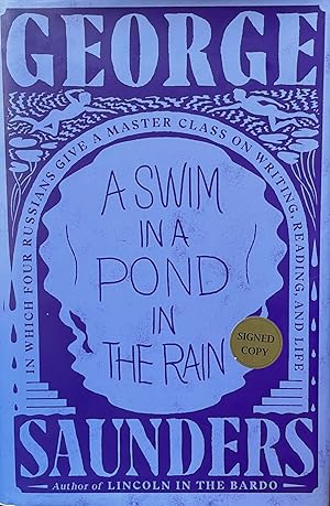 A Swim in a Pond in the Rain [FIRST EDITION]; In which four Russians give a master class on writi...