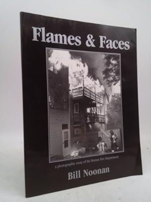 Bild des Verkufers fr Flames & Faces . a Photographic Essay of the Boston Fire Department. zum Verkauf von ThriftBooksVintage