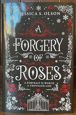 A Forgery of Roses [FIRST EDITION]