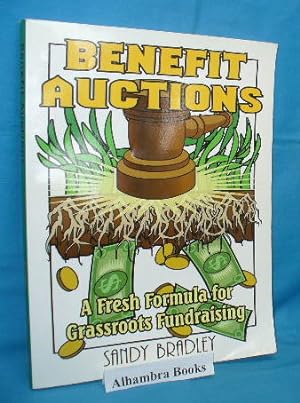 Seller image for Benefit Auctions : A Fresh Formula for Grassroots Fundraising for sale by Alhambra Books