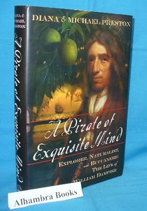 Seller image for A Pirate of Exquisite Mind : Explorer, Naturalist, and Buccaneer: The Life of William Dampier for sale by Alhambra Books