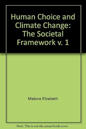 Imagen del vendedor de The Societal Framework (v. 1) (Human Choice and Climate Change) a la venta por WeBuyBooks